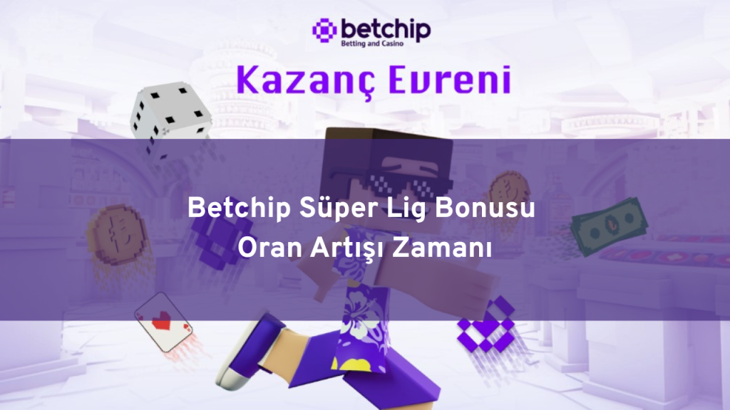 Betchip Süper Lig bonusu